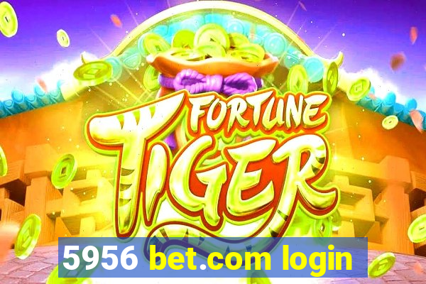 5956 bet.com login